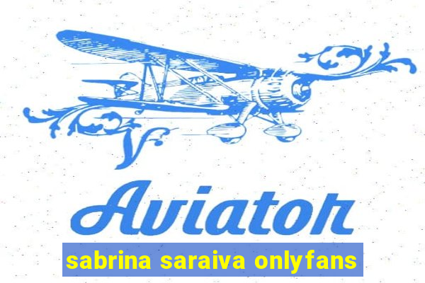 sabrina saraiva onlyfans