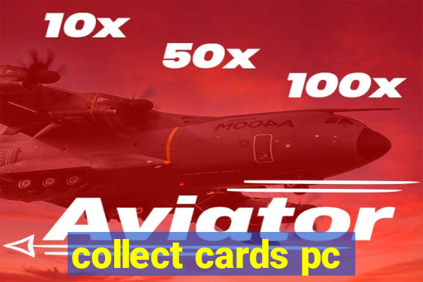 collect cards pc