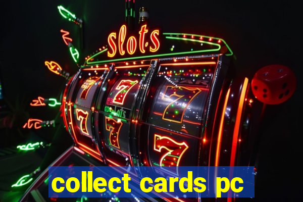 collect cards pc