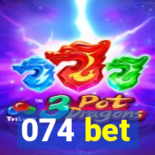 074 bet