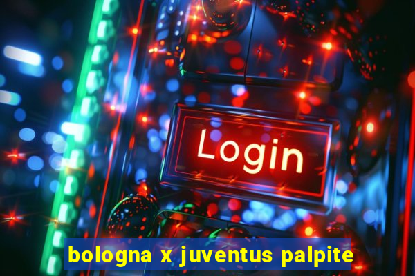 bologna x juventus palpite