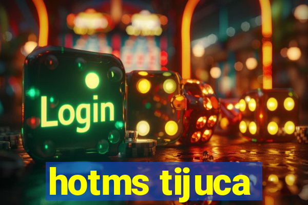 hotms tijuca