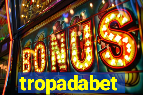tropadabet