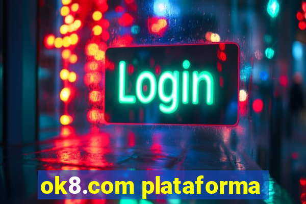 ok8.com plataforma