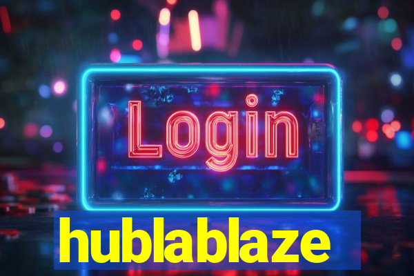 hublablaze