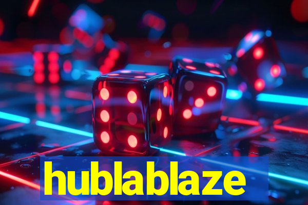 hublablaze