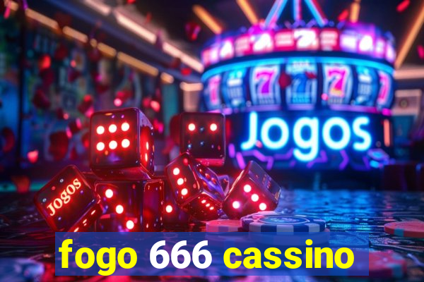 fogo 666 cassino