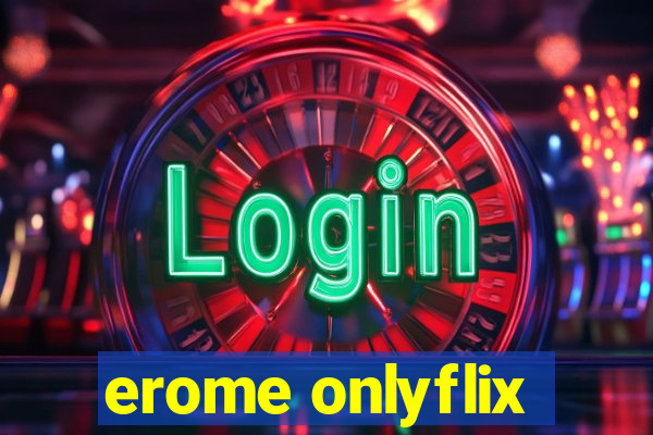erome onlyflix