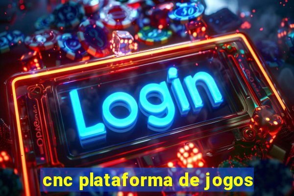 cnc plataforma de jogos