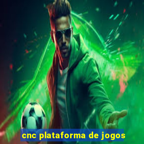 cnc plataforma de jogos