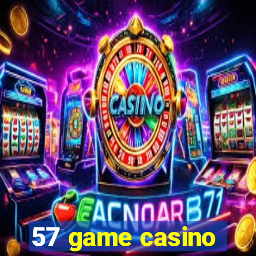 57 game casino