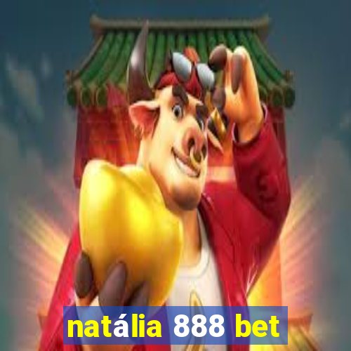 natália 888 bet