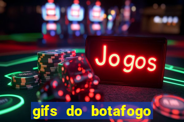 gifs do botafogo para whatsapp