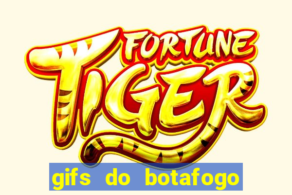 gifs do botafogo para whatsapp