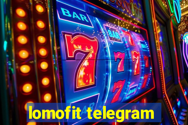 lomofit telegram