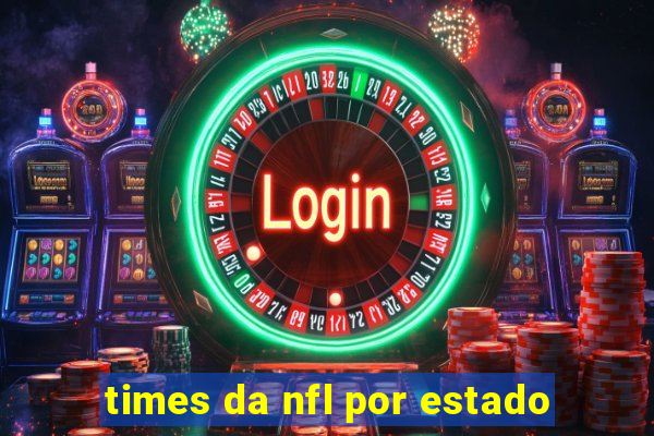 times da nfl por estado