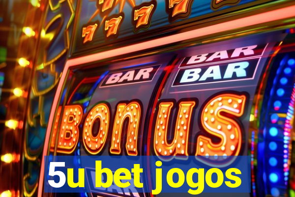 5u bet jogos