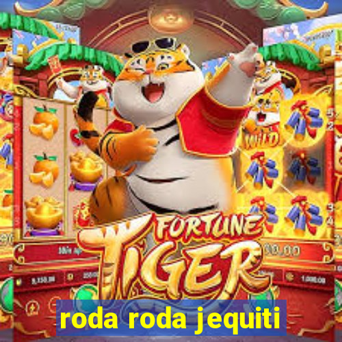roda roda jequiti