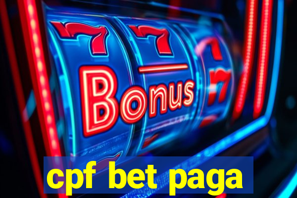 cpf bet paga