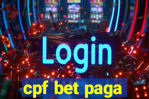 cpf bet paga