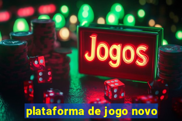 plataforma de jogo novo