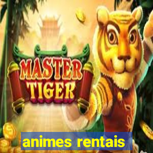 animes rentais