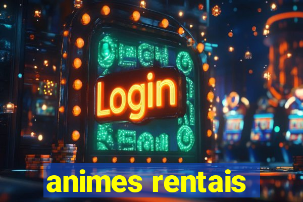 animes rentais