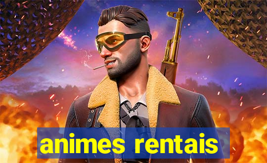 animes rentais