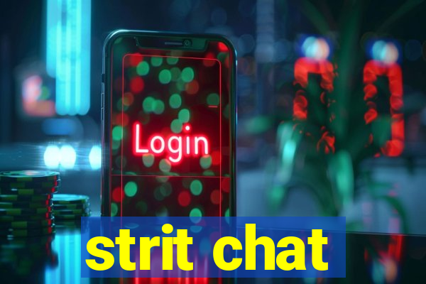 strit chat