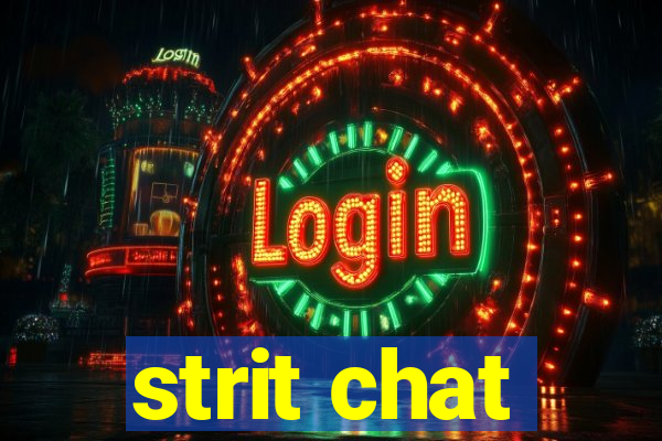 strit chat