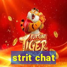 strit chat