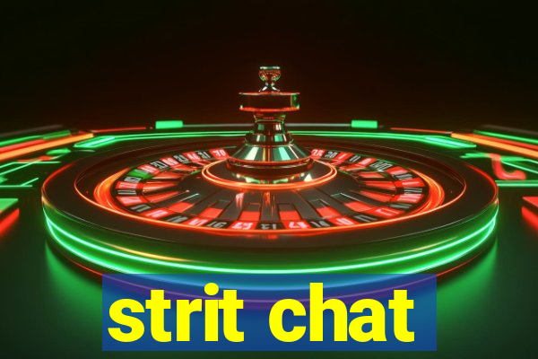 strit chat