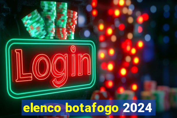 elenco botafogo 2024