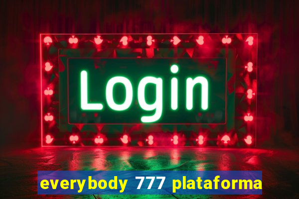 everybody 777 plataforma