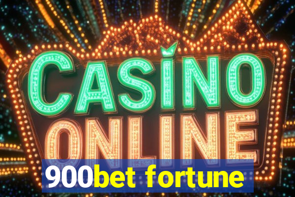 900bet fortune