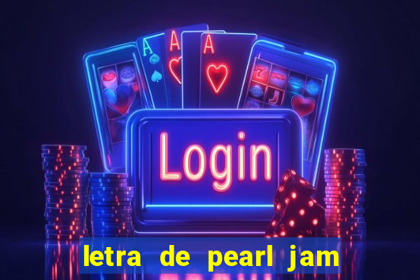 letra de pearl jam yellow ledbetter