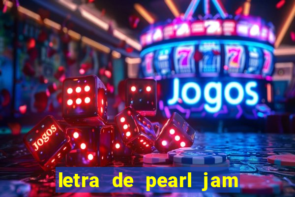 letra de pearl jam yellow ledbetter