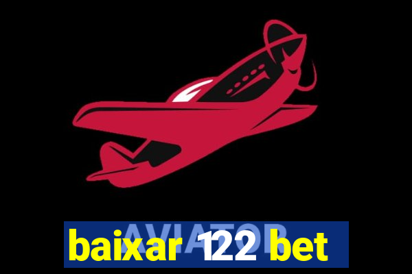 baixar 122 bet