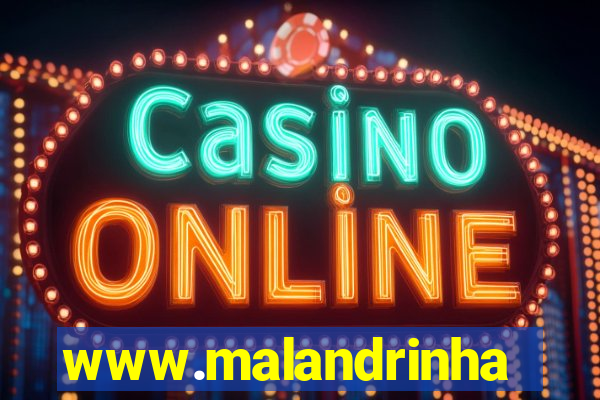 www.malandrinhas.net