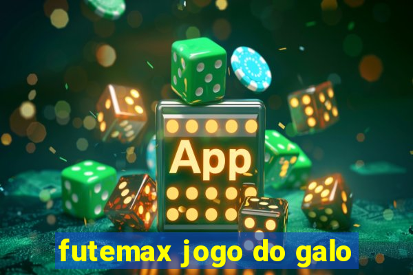 futemax jogo do galo