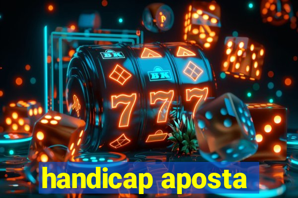 handicap aposta