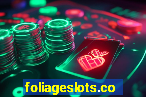 foliageslots.com