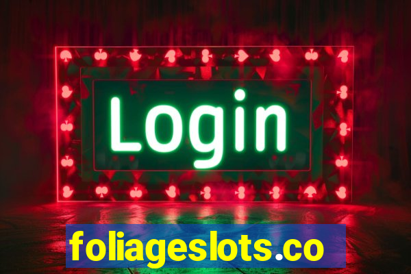 foliageslots.com