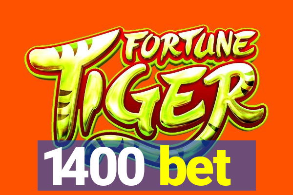 1400 bet