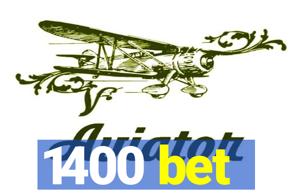 1400 bet