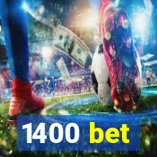 1400 bet