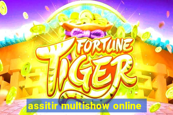 assitir multishow online