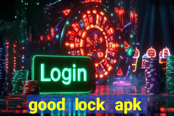 good lock apk android 13