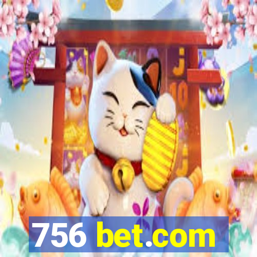 756 bet.com