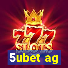 5ubet ag